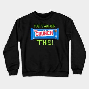 Earned The Crunch! Crewneck Sweatshirt